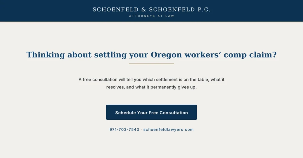 Schoenfeld and Schoenfeld call to action offering a free consultation before signing an Oregon workers' compensation settlement.