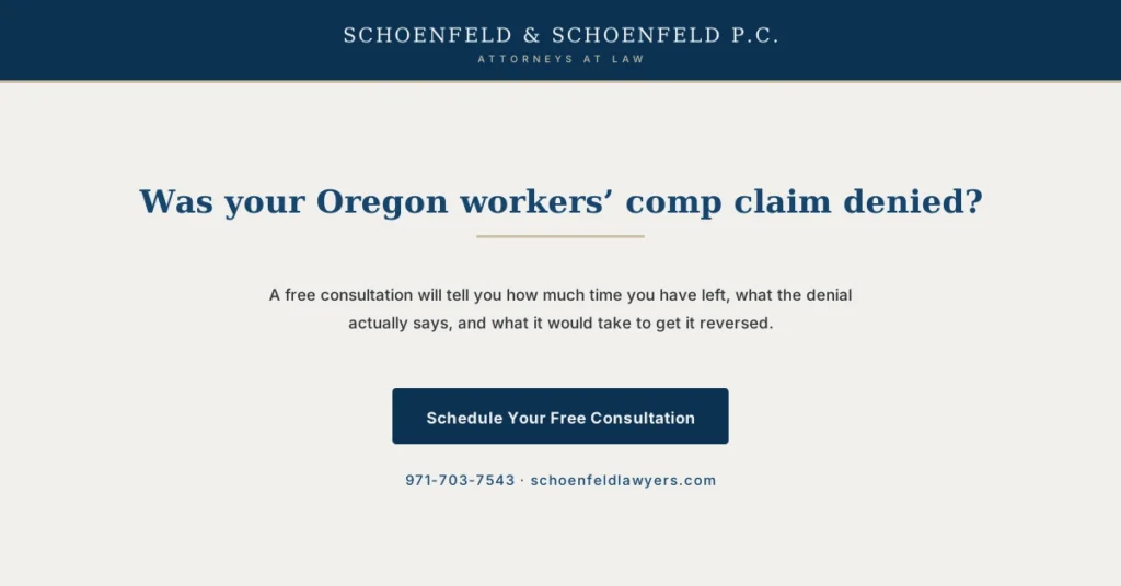 Schoenfeld and Schoenfeld call to action offering a free consultation about a denied Oregon workers compensation claim.